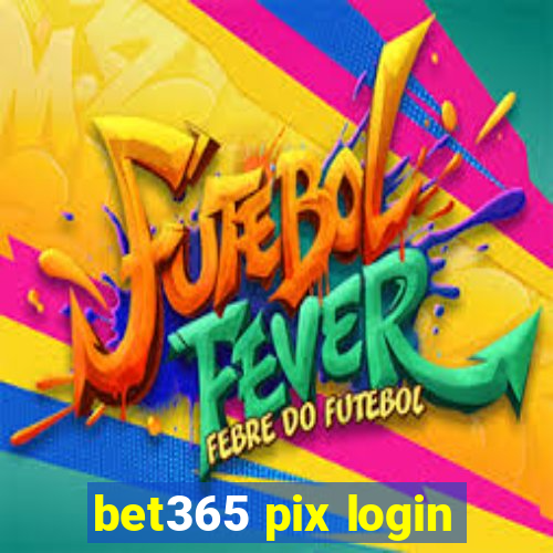 bet365 pix login