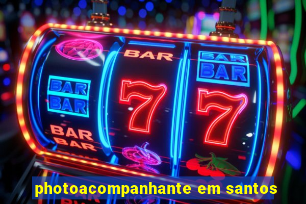 photoacompanhante em santos