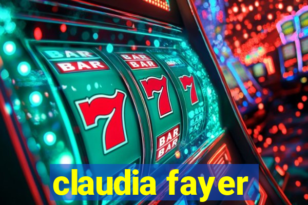 claudia fayer