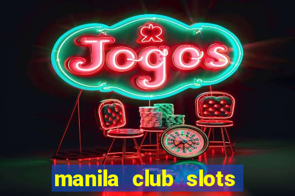 manila club slots vegas 777