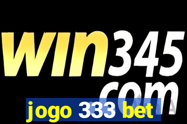 jogo 333 bet