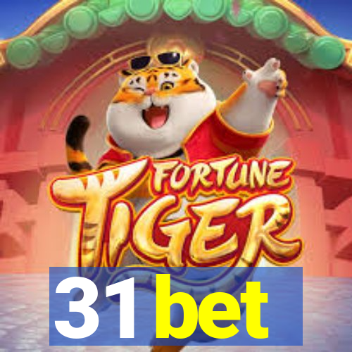 31 bet