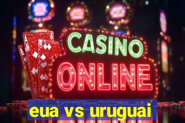 eua vs uruguai