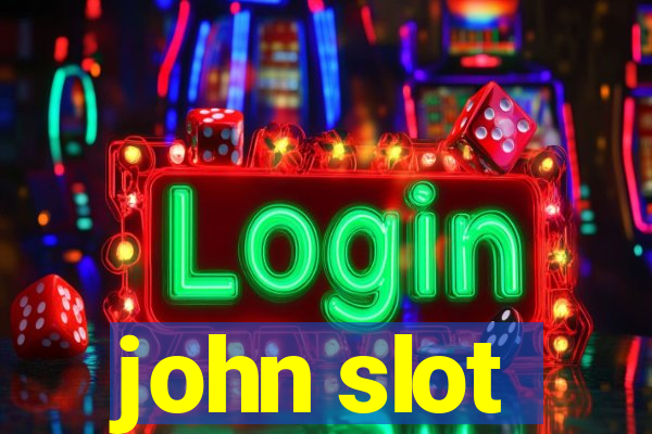 john slot