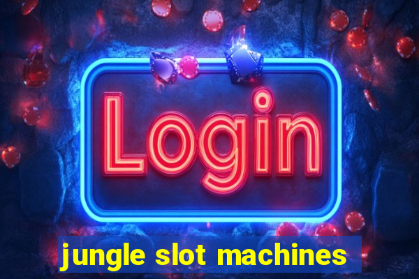 jungle slot machines