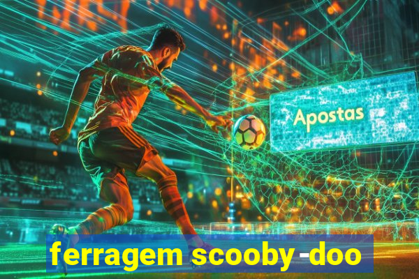 ferragem scooby-doo