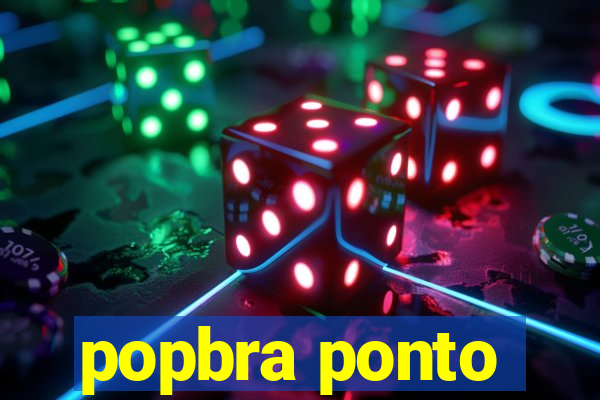 popbra ponto