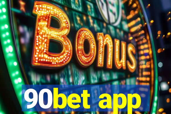 90bet app