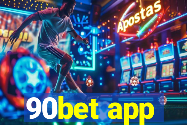 90bet app