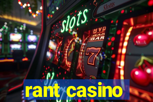 rant casino