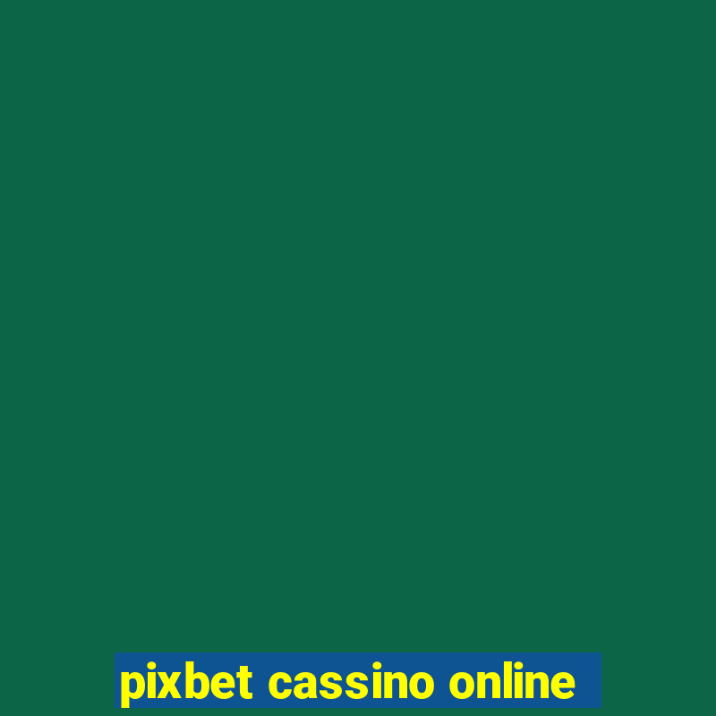 pixbet cassino online