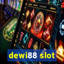 dewi88 slot