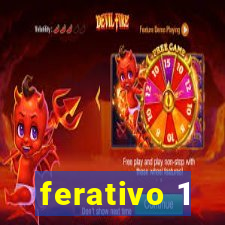 ferativo 1