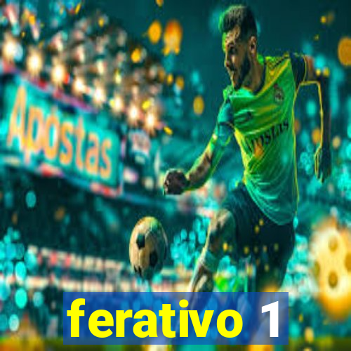 ferativo 1