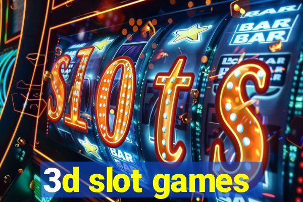 3d slot games