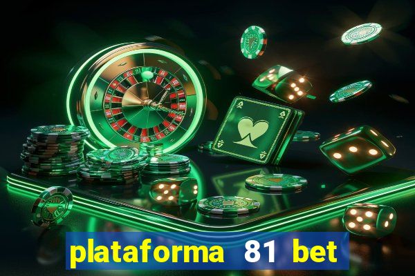 plataforma 81 bet é confiável