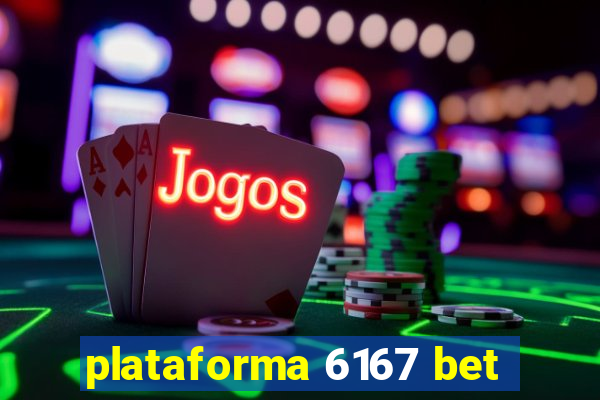 plataforma 6167 bet