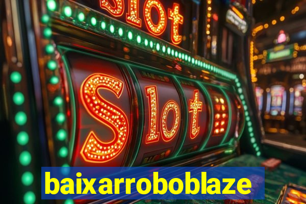 baixarroboblaze