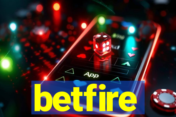 betfire