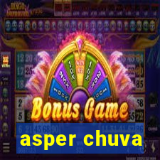 asper chuva