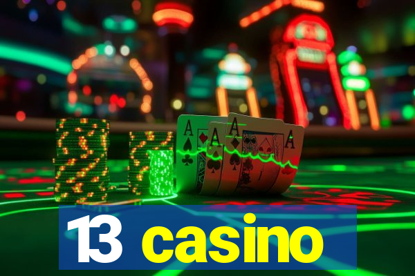 13 casino