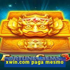 xwin.com paga mesmo