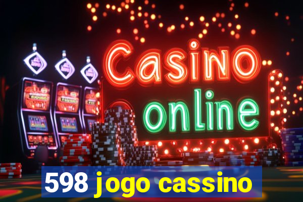 598 jogo cassino