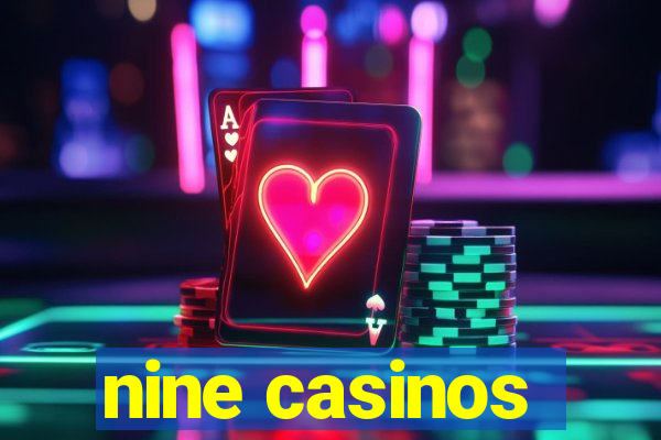 nine casinos