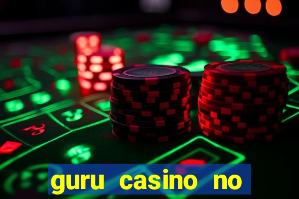 guru casino no deposit bonus