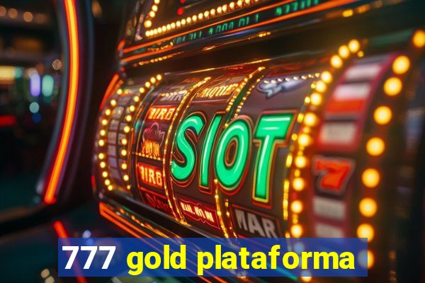 777 gold plataforma