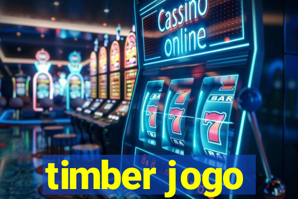 timber jogo