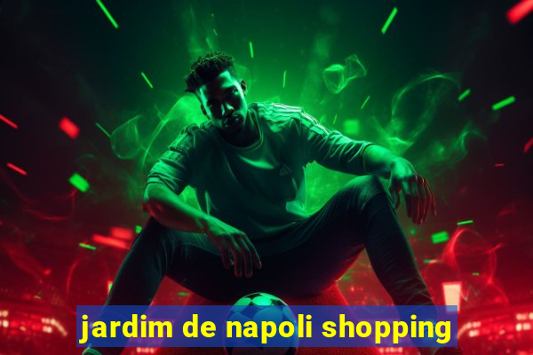 jardim de napoli shopping