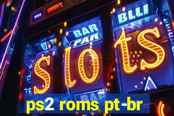 ps2 roms pt-br