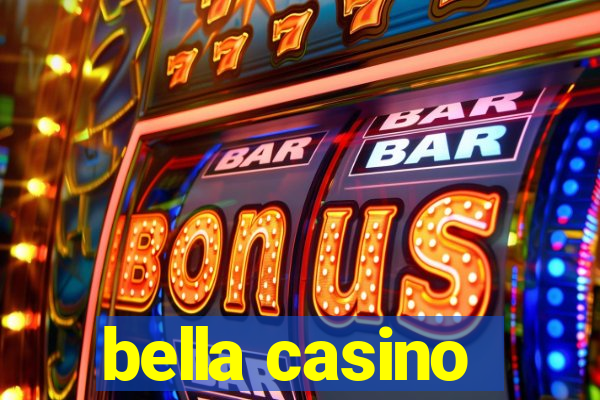 bella casino