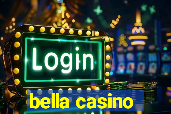 bella casino