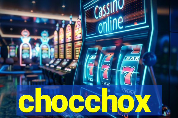 chocchox