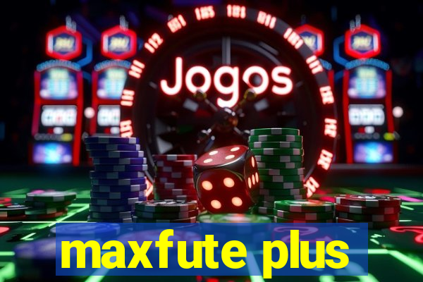 maxfute plus