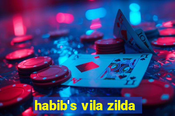 habib's vila zilda