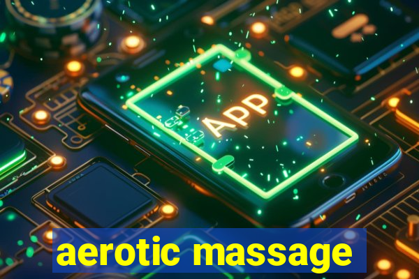 aerotic massage