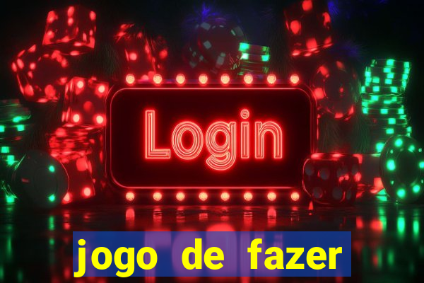 jogo de fazer dinheiro falso