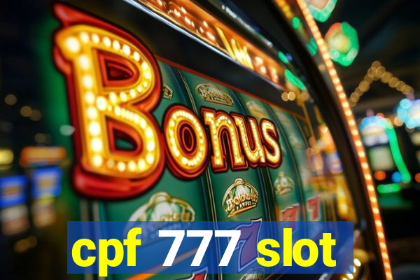 cpf 777 slot