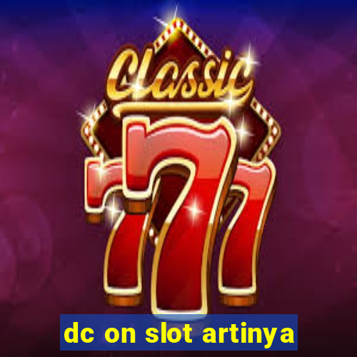 dc on slot artinya