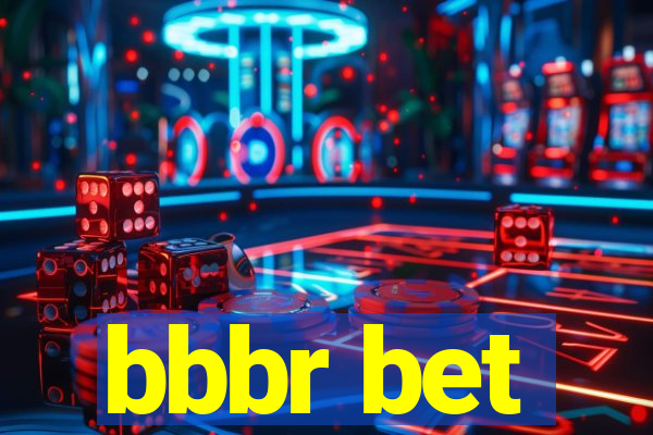 bbbr bet