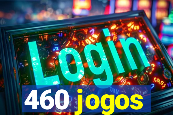 460 jogos