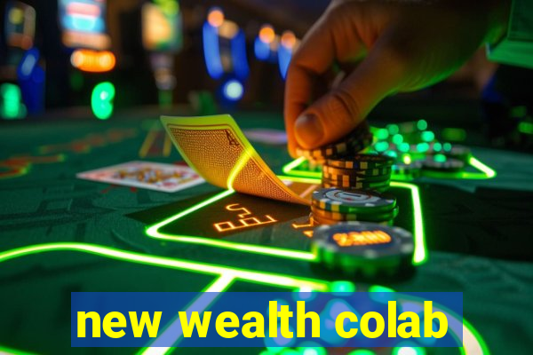 new wealth colab