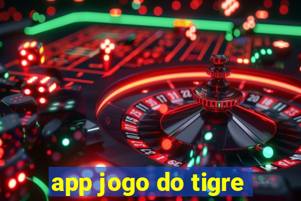 app jogo do tigre