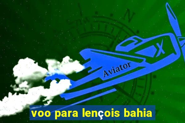 voo para lençois bahia