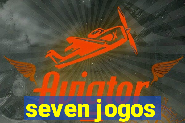 seven jogos