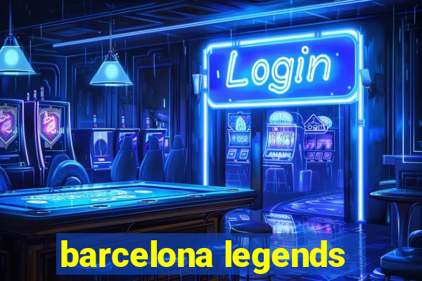 barcelona legends