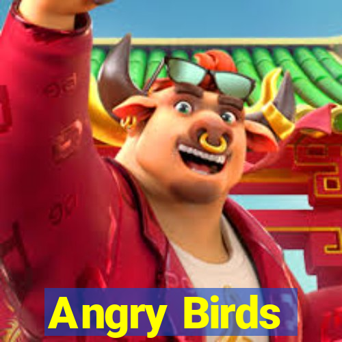 Angry Birds